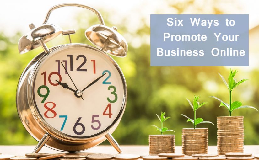 Six Smart Ways to Promote Your Business Online